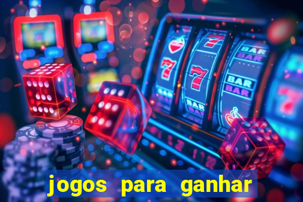 jogos para ganhar dinheiro no cadastro